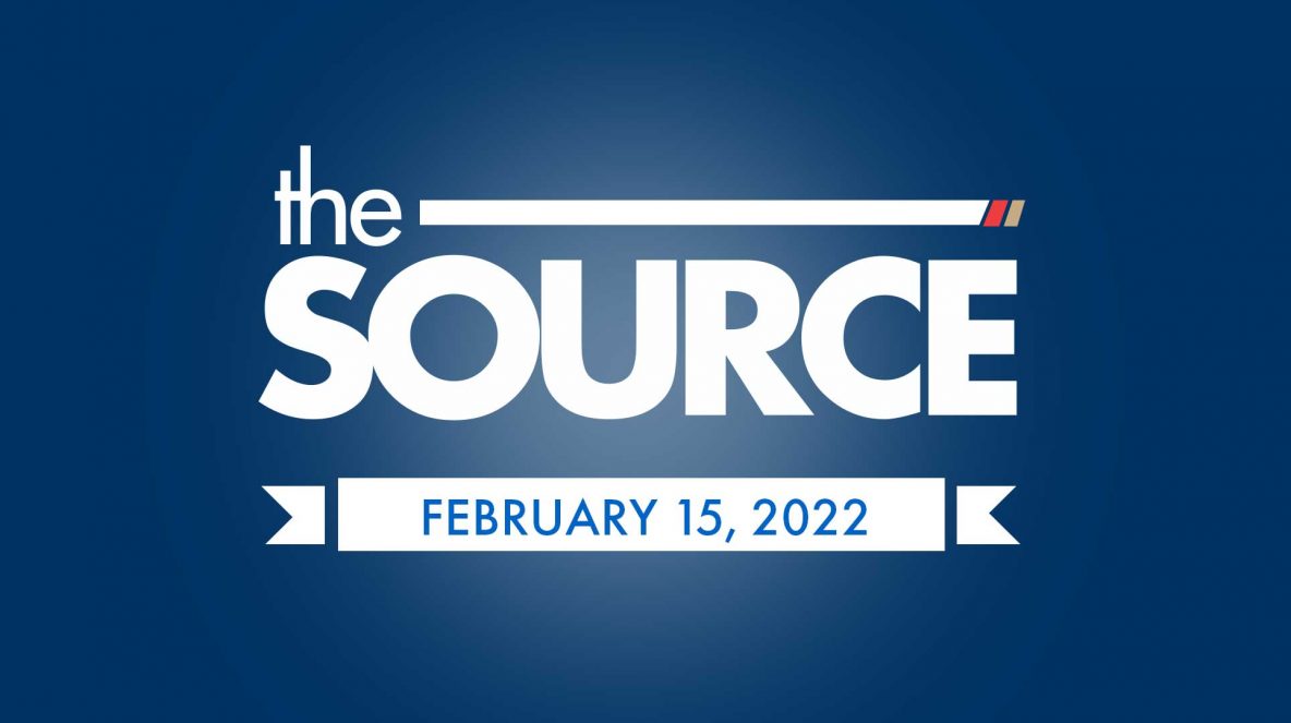 The Source - February 15, 2022